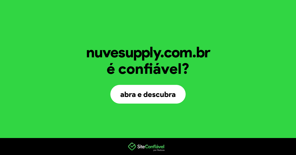 O site nuvesupply.com.br é confiável?