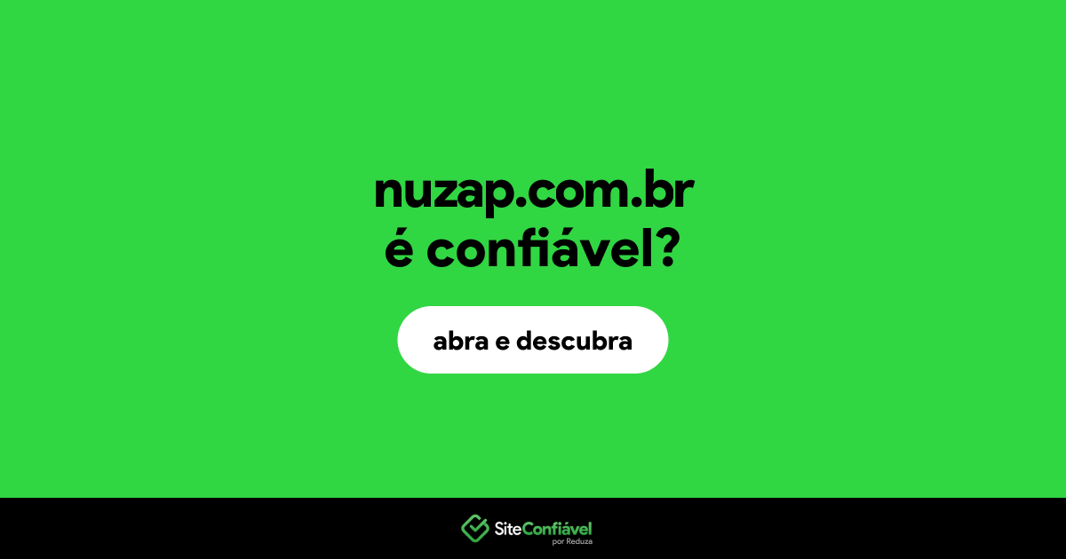 O site nuzap.com.br é confiável?