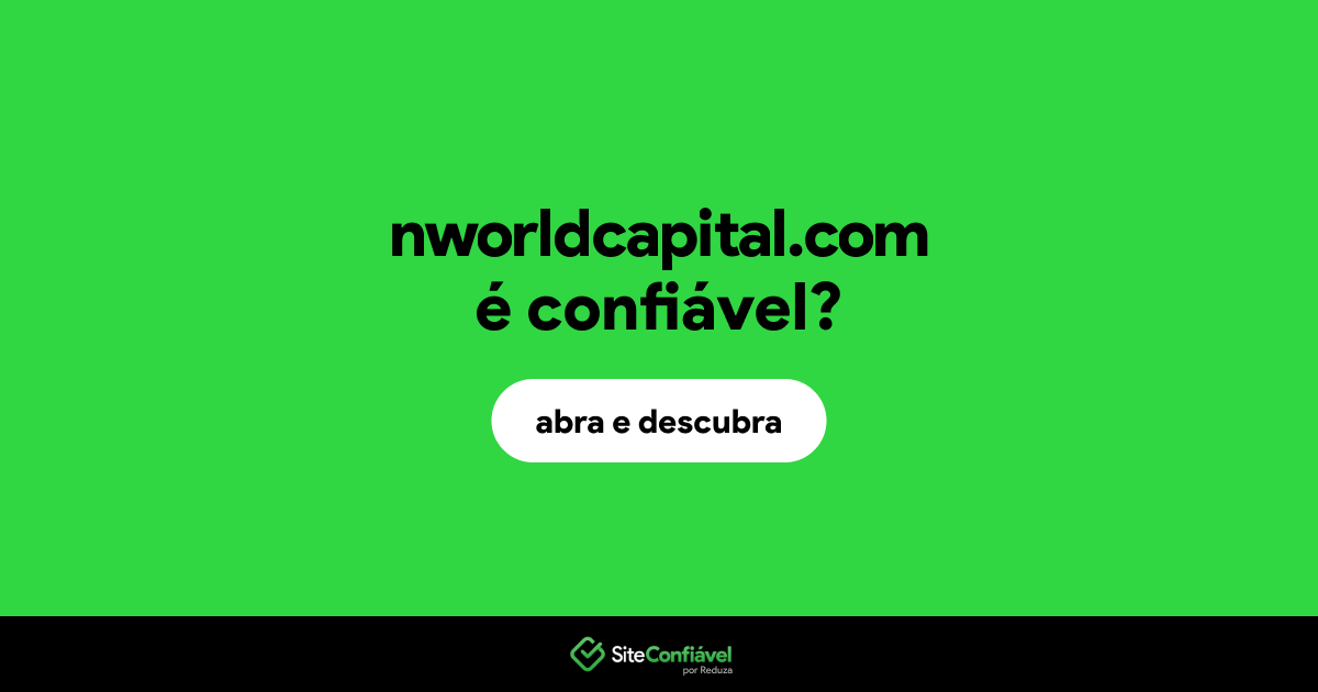 O site nworldcapital.com é confiável?