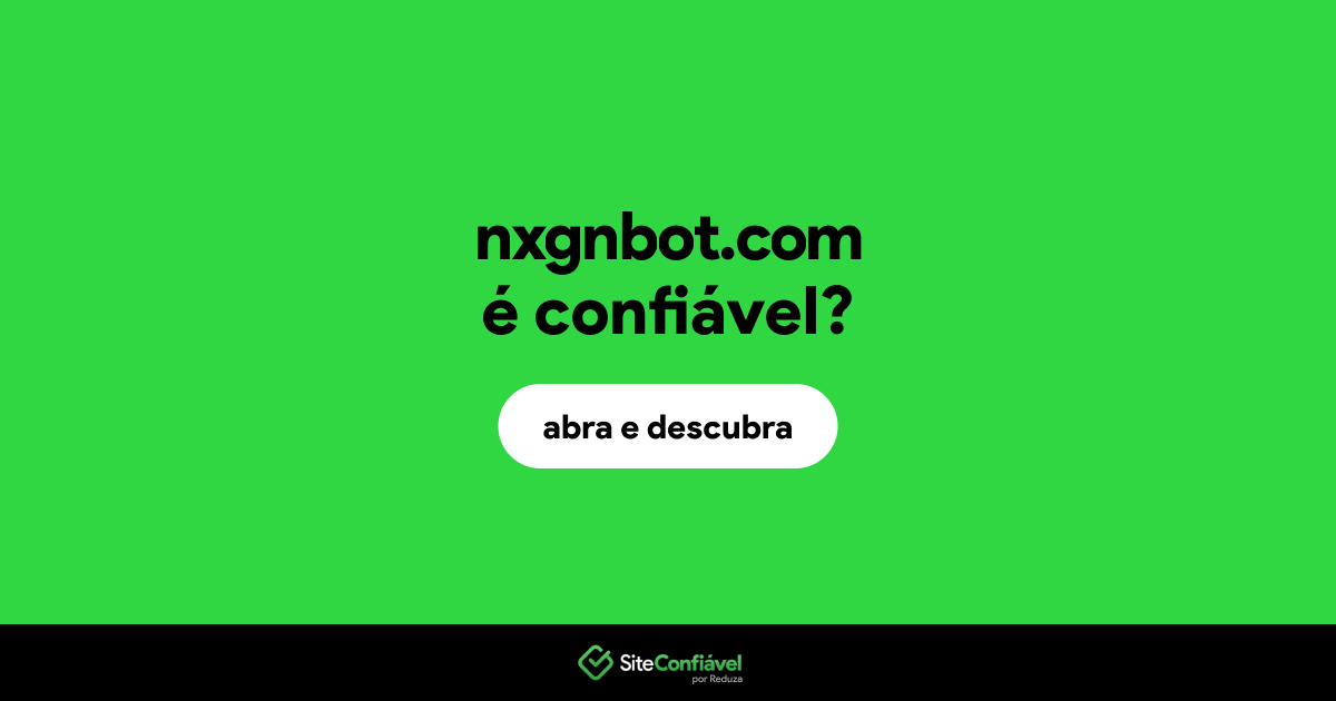 O site nxgnbot.com é confiável?