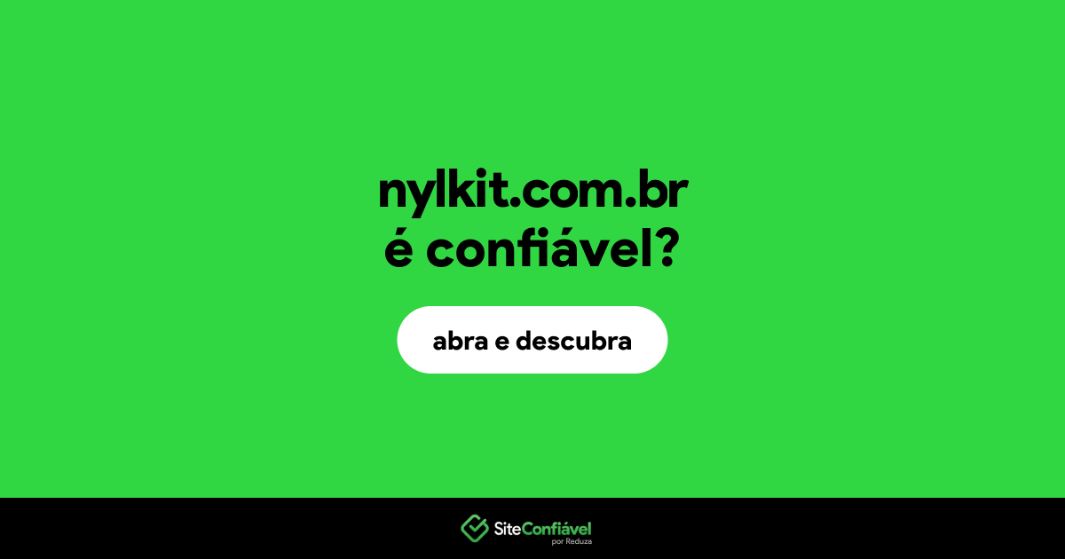 O site nylkit.com.br é confiável?