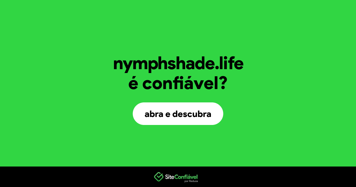 O site nymphshade.life é confiável?