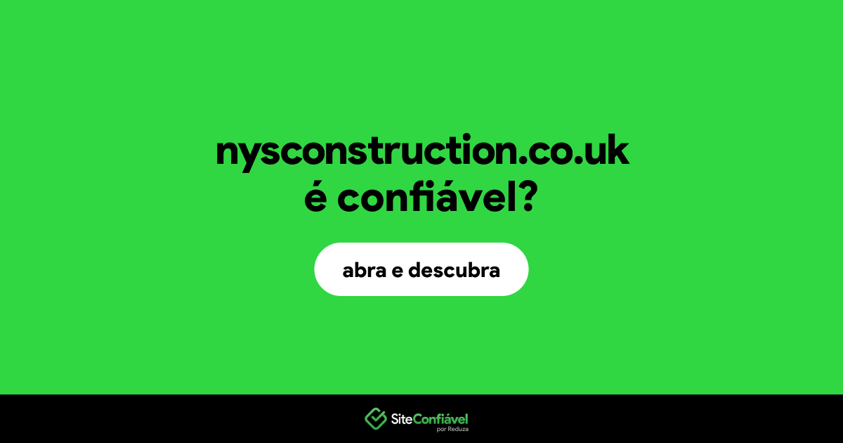 O site nysconstruction.co.uk é confiável?