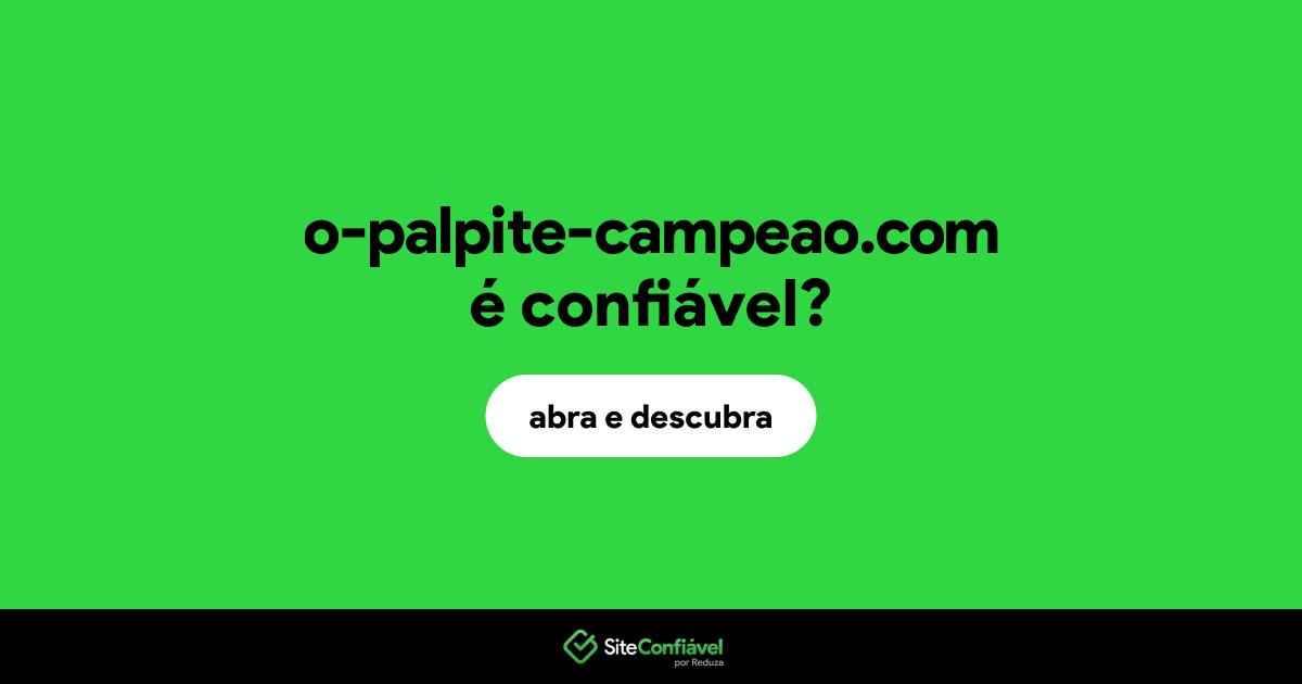 O site o-palpite-campeao.com é confiável?