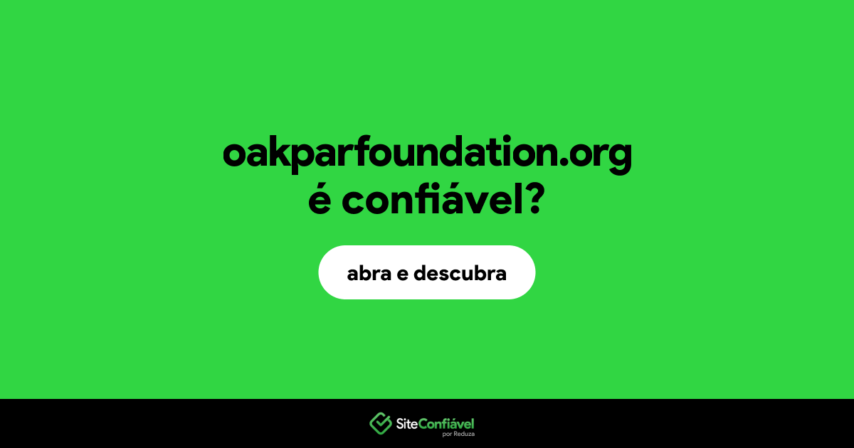 O site oakparfoundation.org é confiável?