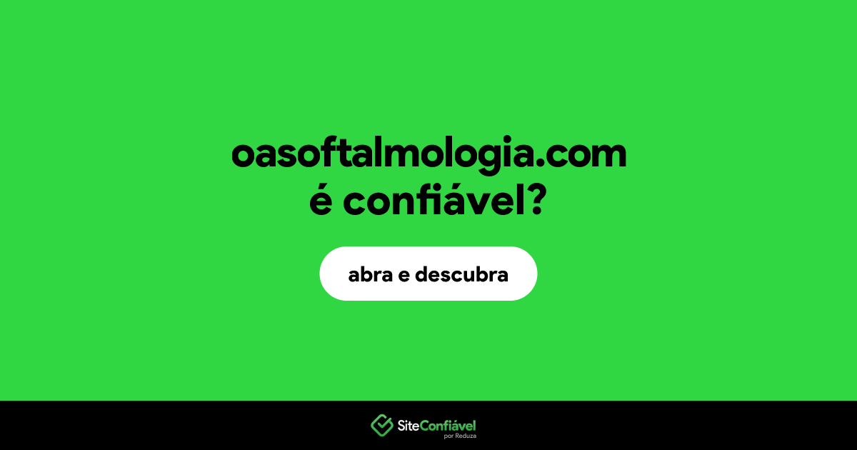 O site oasoftalmologia.com é confiável?
