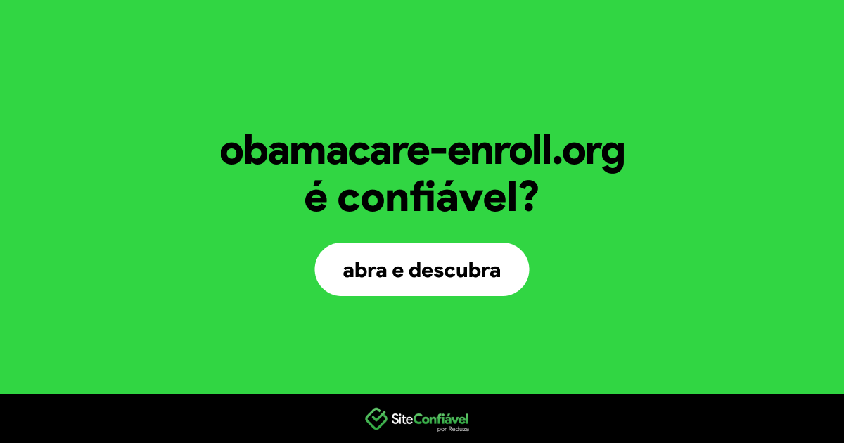 O site obamacare-enroll.org é confiável?