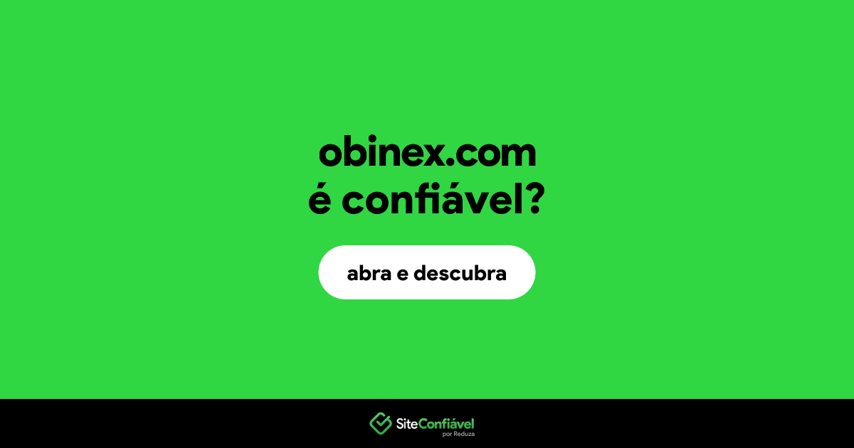 O site obinex.com é confiável?