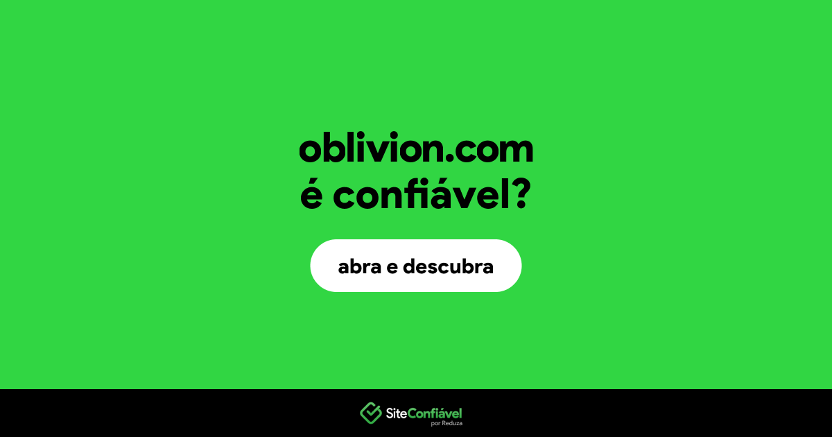 O site oblivion.com é confiável?