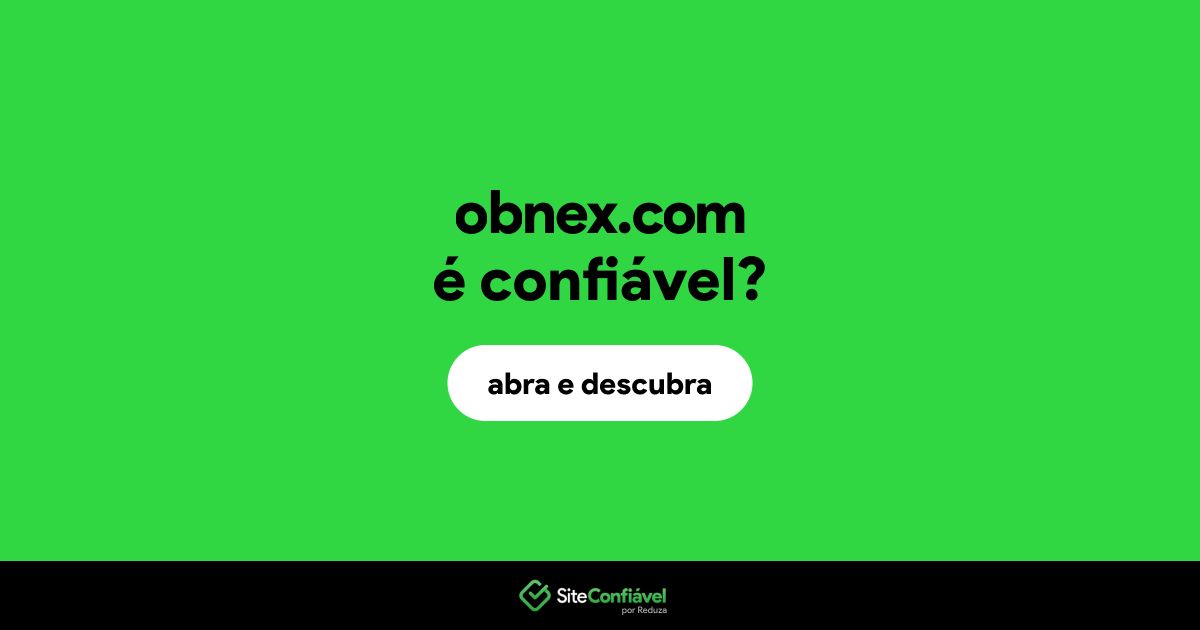 O site obnex.com é confiável?