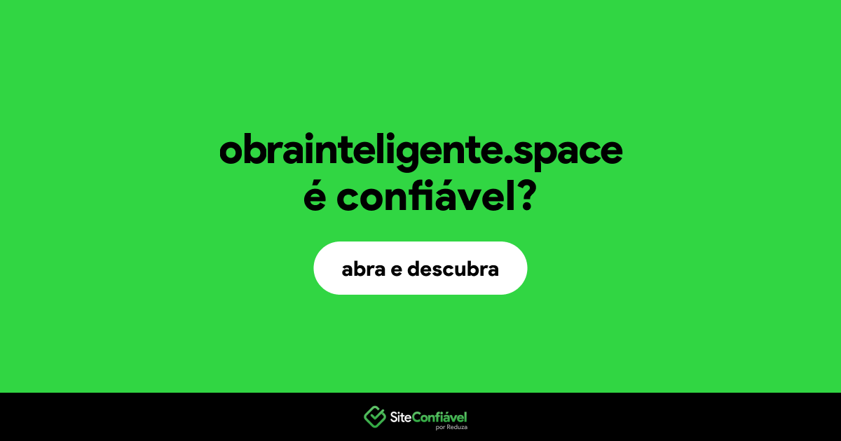 O site obrainteligente.space é confiável?