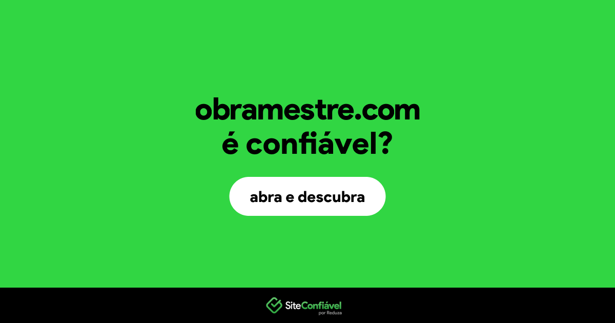 O site obramestre.com é confiável?