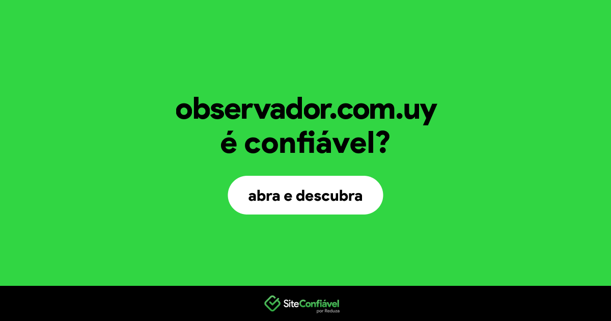 O site observador.com.uy é confiável?