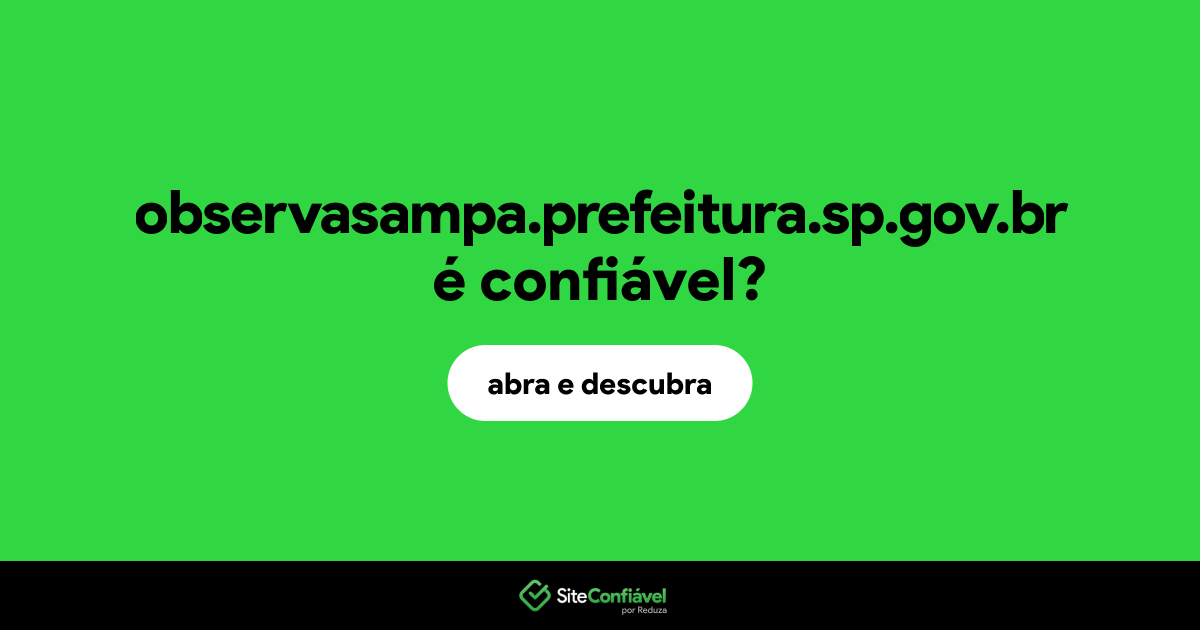 O site observasampa.prefeitura.sp.gov.br é confiável?
