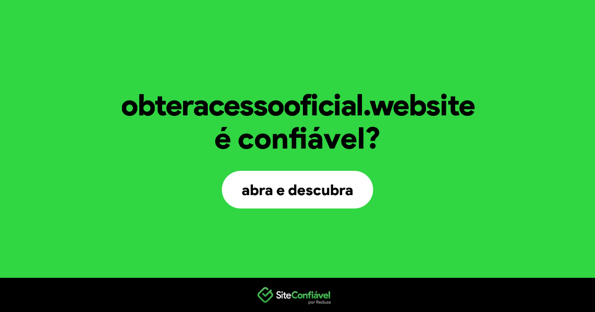 O site obteracessooficial.website é confiável?