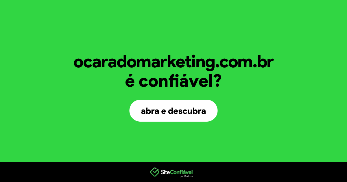 O site ocaradomarketing.com.br é confiável?