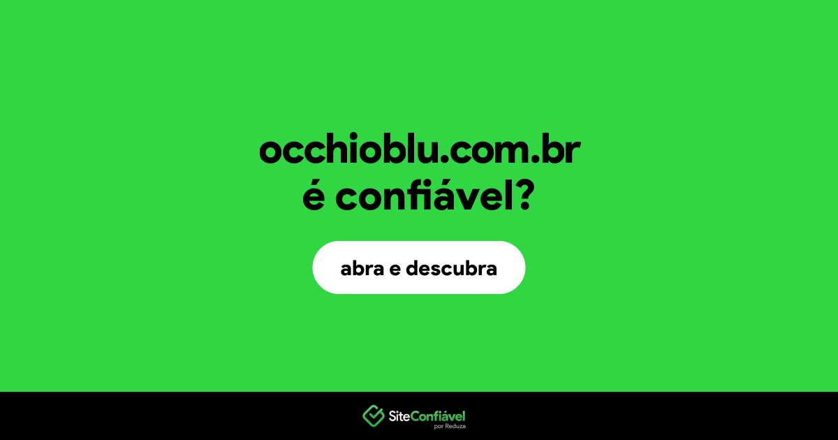 O site occhioblu.com.br é confiável?