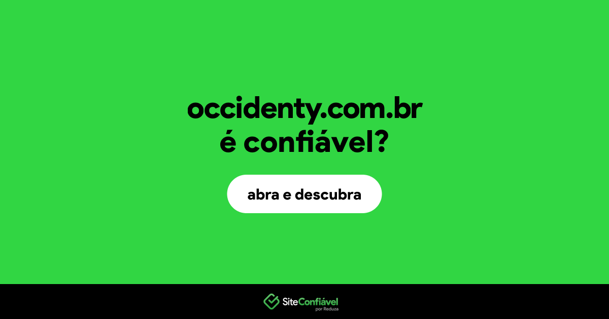 O site occidenty.com.br é confiável?