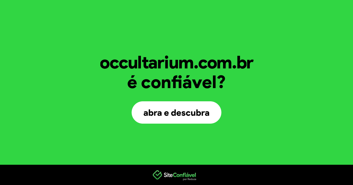 O site occultarium.com.br é confiável?