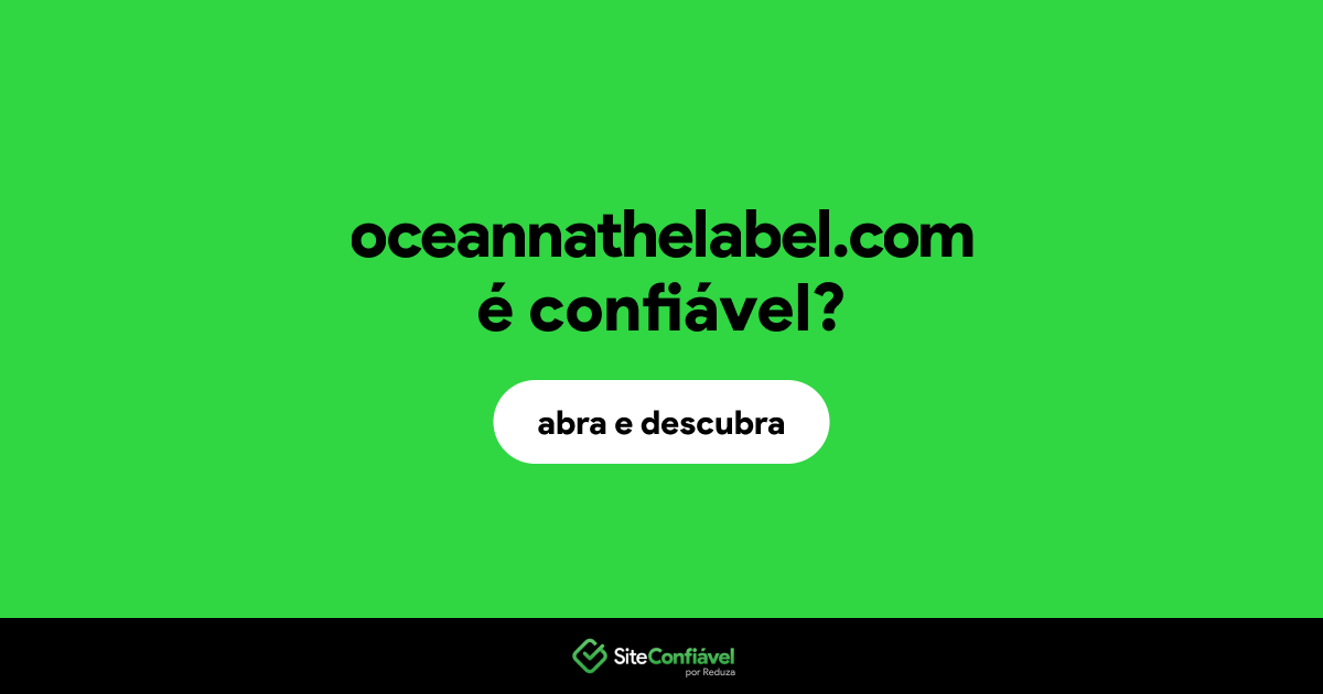 O site oceannathelabel.com é confiável?