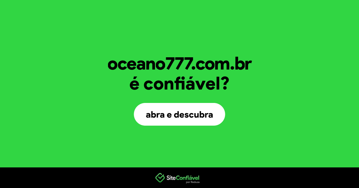 O site oceano777.com.br é confiável?