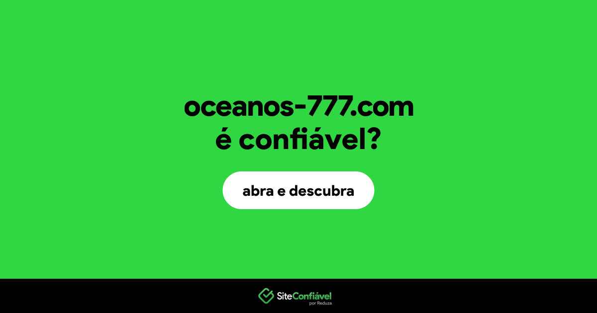 O site oceanos-777.com é confiável?