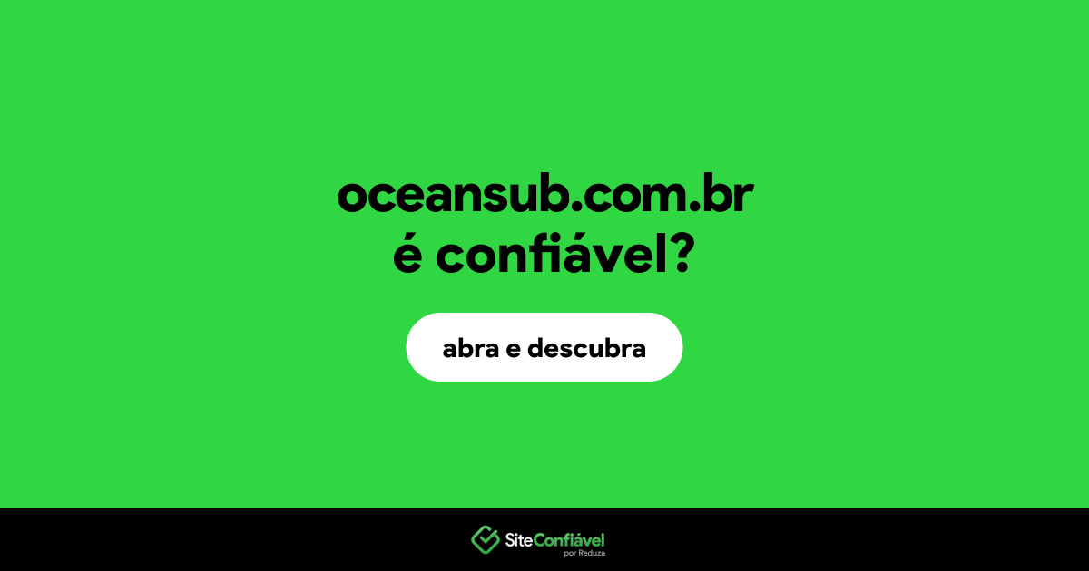 O site oceansub.com.br é confiável?