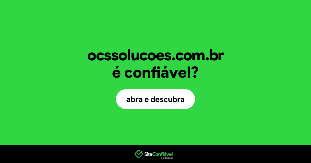 O site ocssolucoes.com.br é confiável?