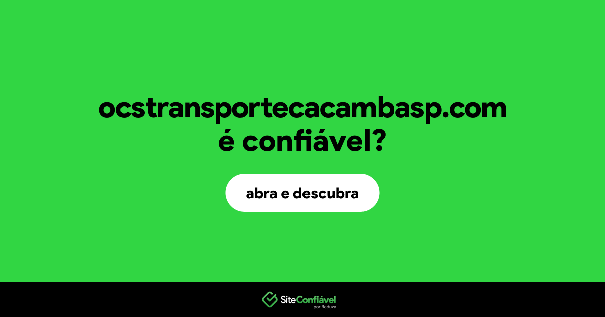 O site ocstransportecacambasp.com é confiável?