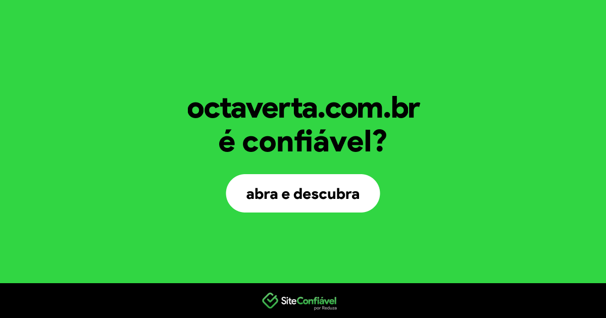 O site octaverta.com.br é confiável?