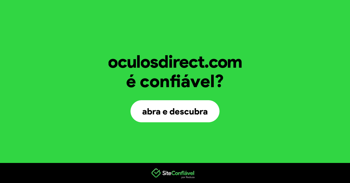 O site oculosdirect.com é confiável?