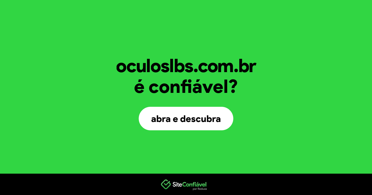 O site oculoslbs.com.br é confiável?