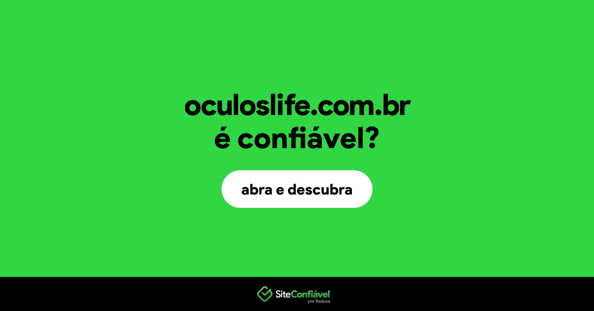 O site oculoslife.com.br é confiável?
