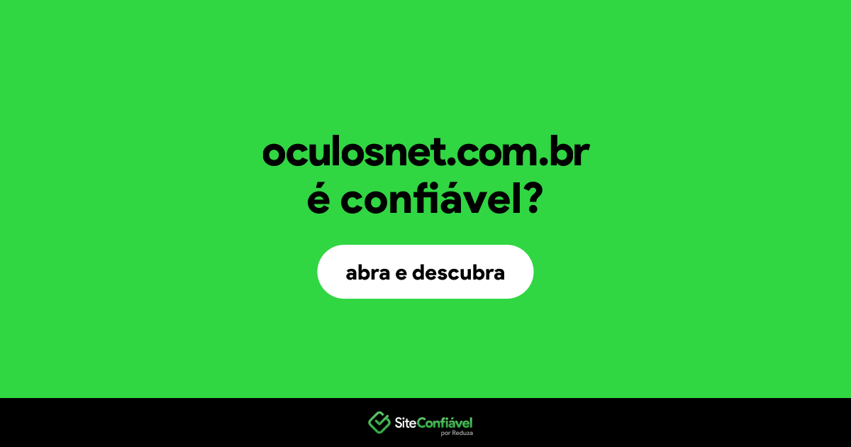 O site oculosnet.com.br é confiável?