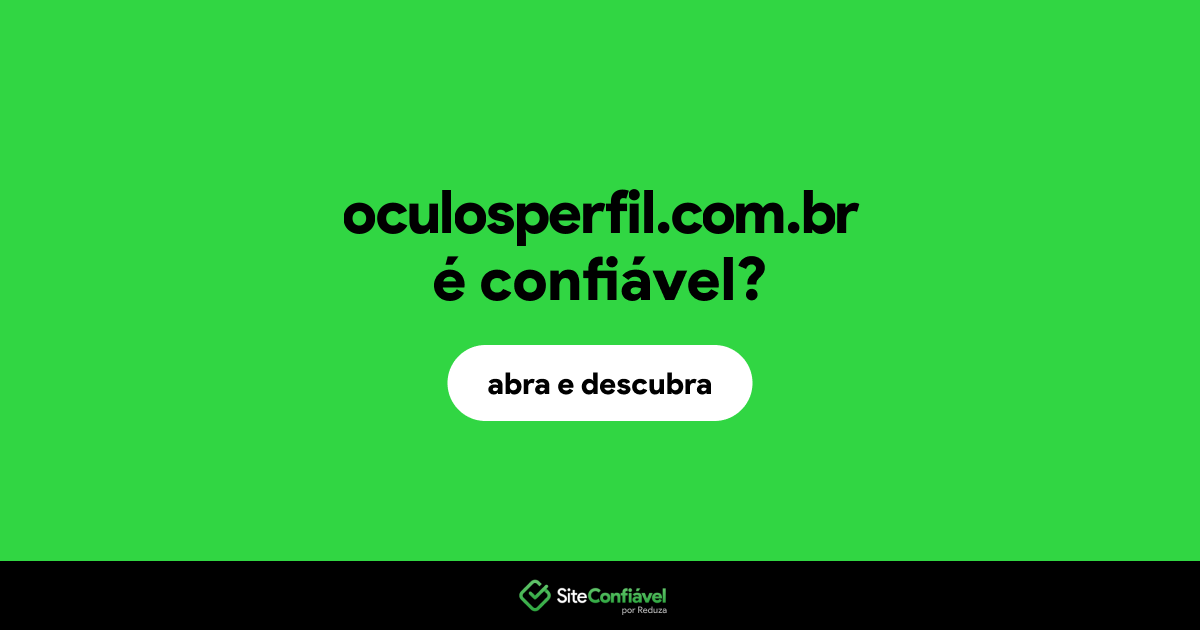 O site oculosperfil.com.br é confiável?