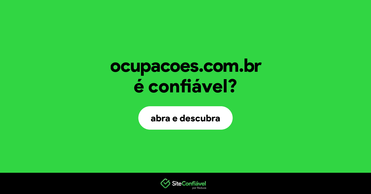 O site ocupacoes.com.br é confiável?