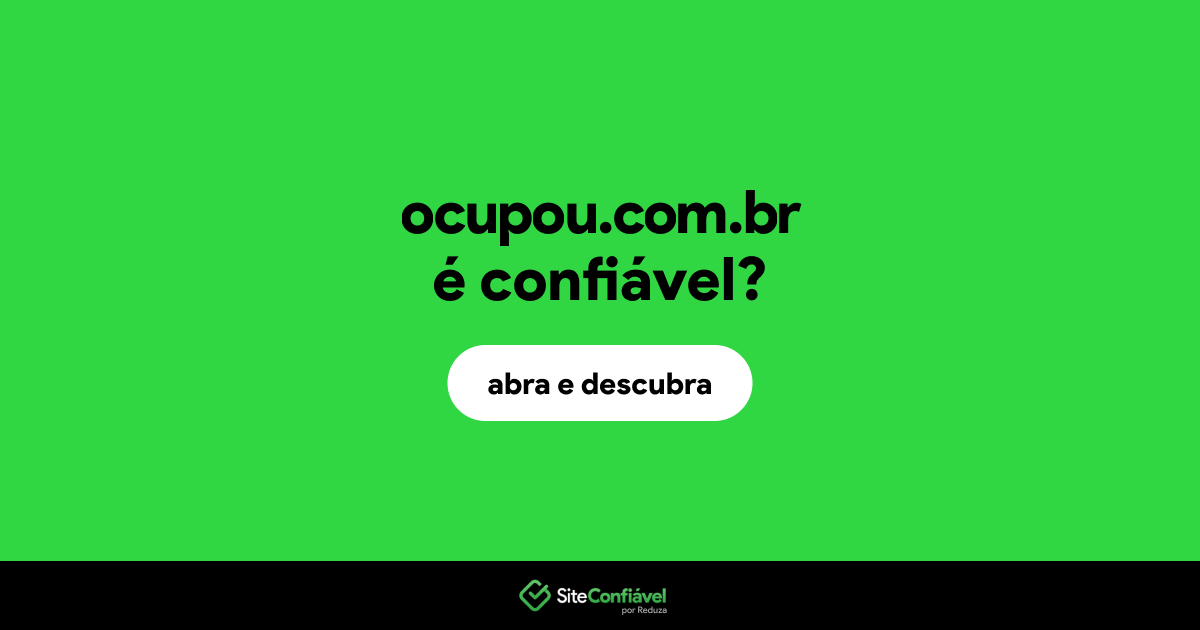 O site ocupou.com.br é confiável?