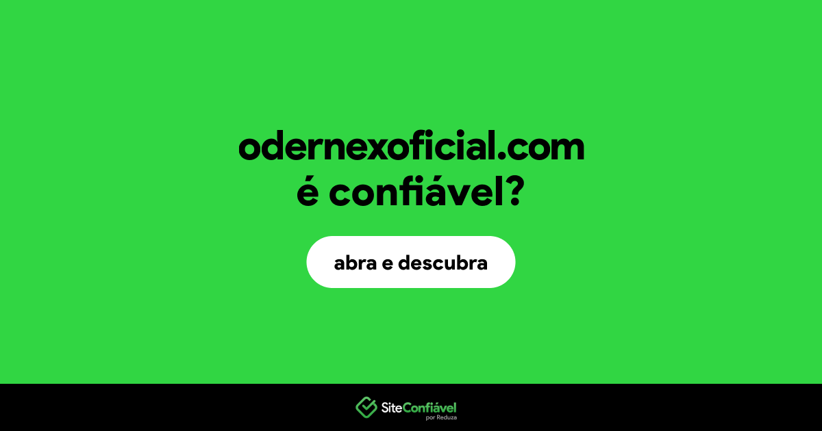 O site odernexoficial.com é confiável?