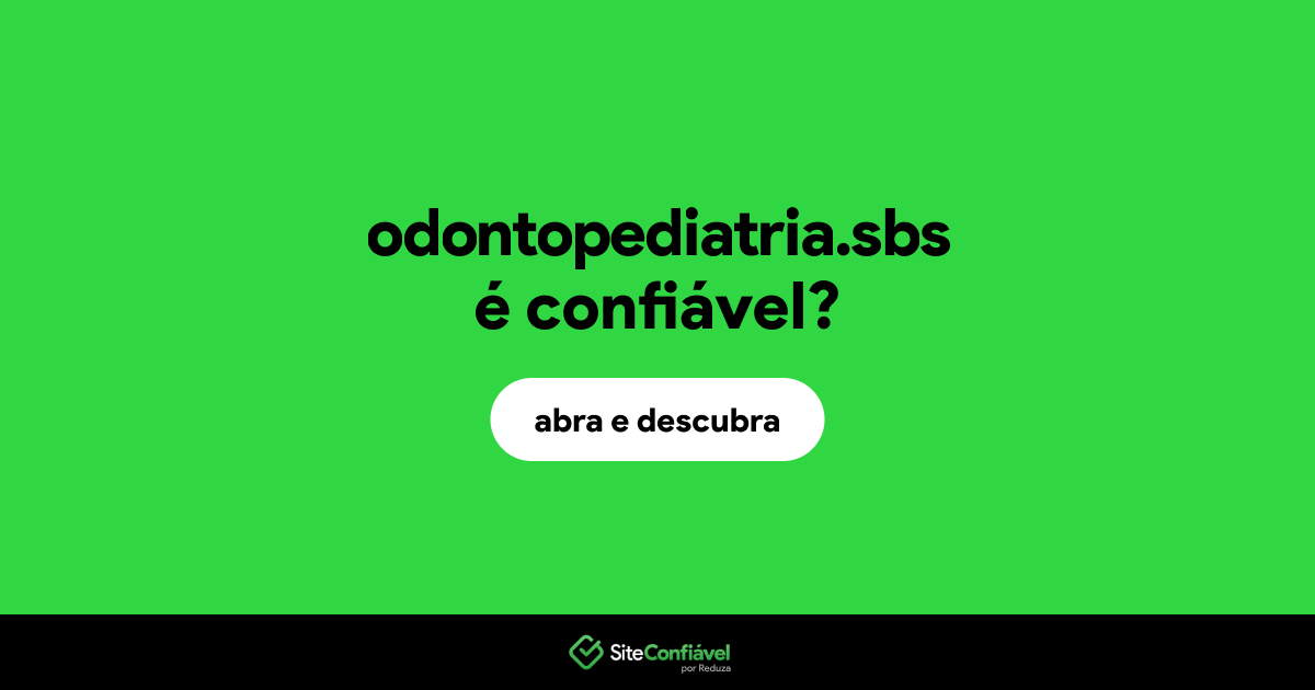 O site odontopediatria.sbs é confiável?