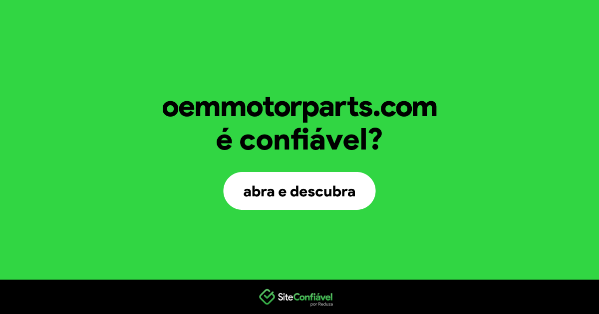 O site oemmotorparts.com é confiável?