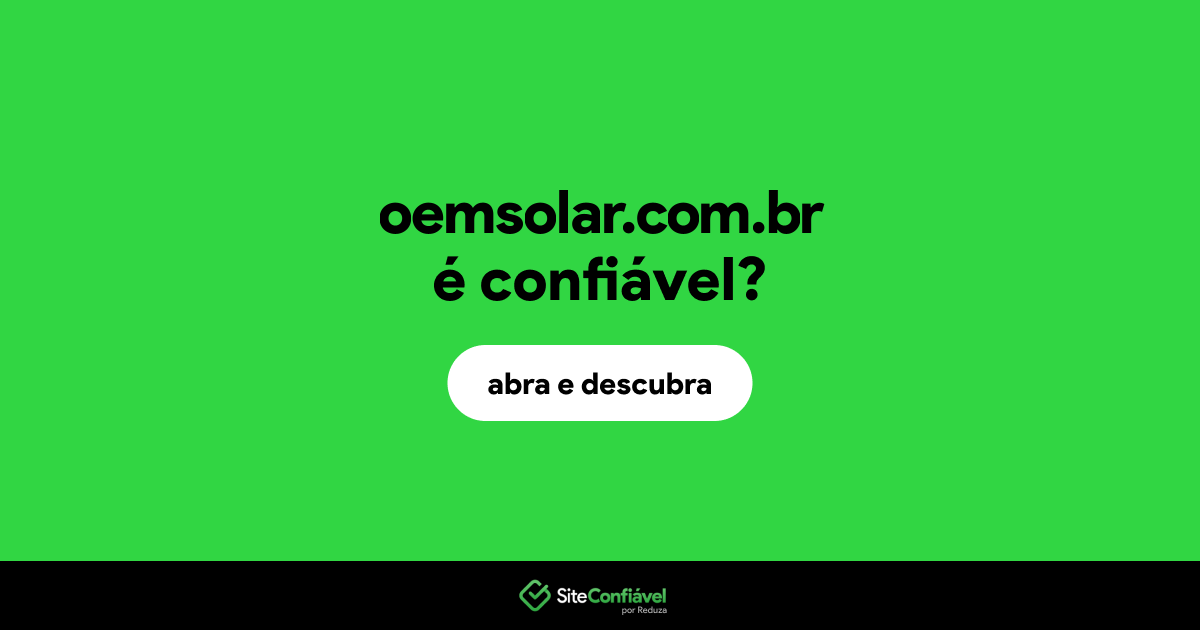 O site oemsolar.com.br é confiável?