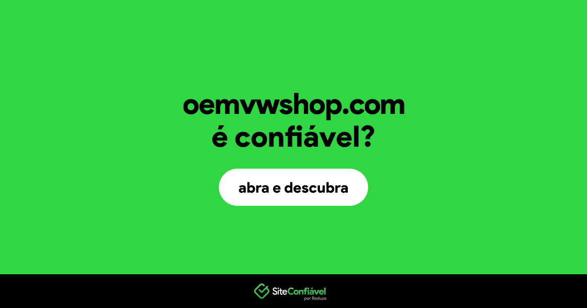 O site oemvwshop.com é confiável?