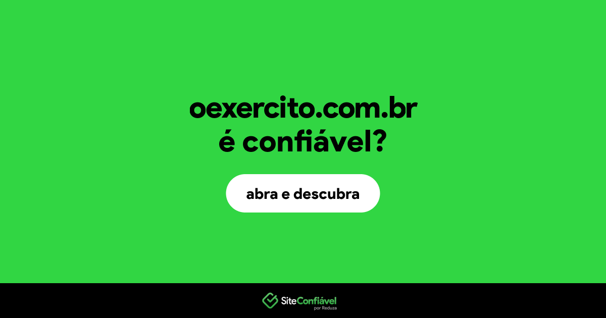 O site oexercito.com.br é confiável?