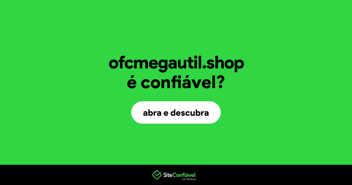 O site ofcmegautil.shop é confiável?