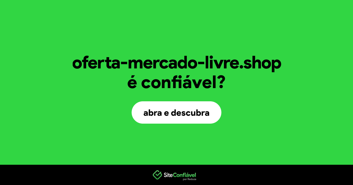 O site oferta-mercado-livre.shop é confiável?