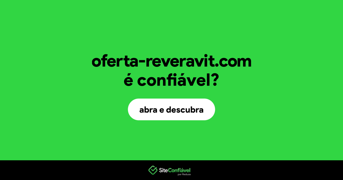 O site oferta-reveravit.com é confiável?