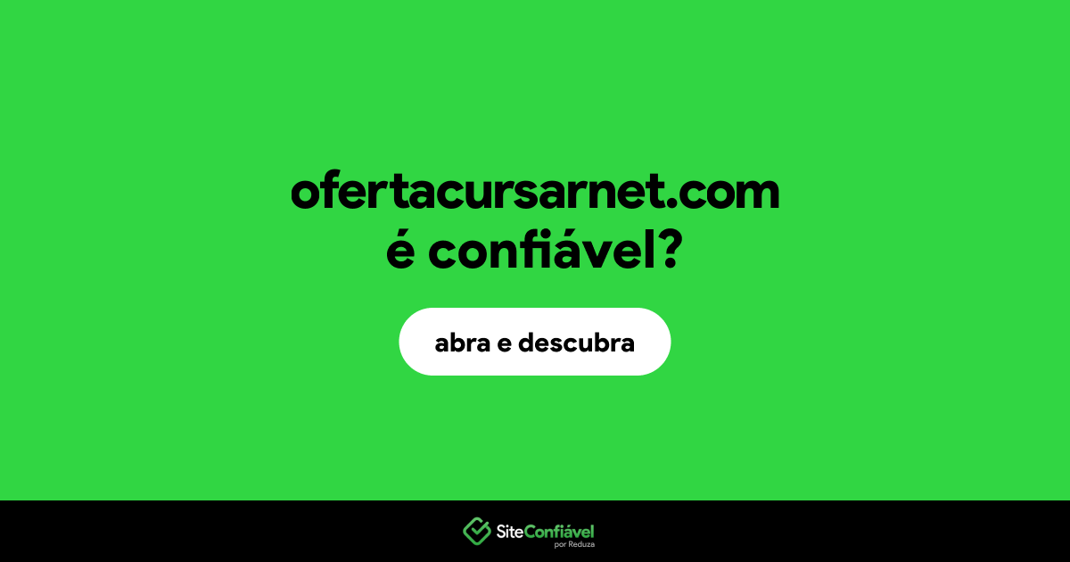 O site ofertacursarnet.com é confiável?