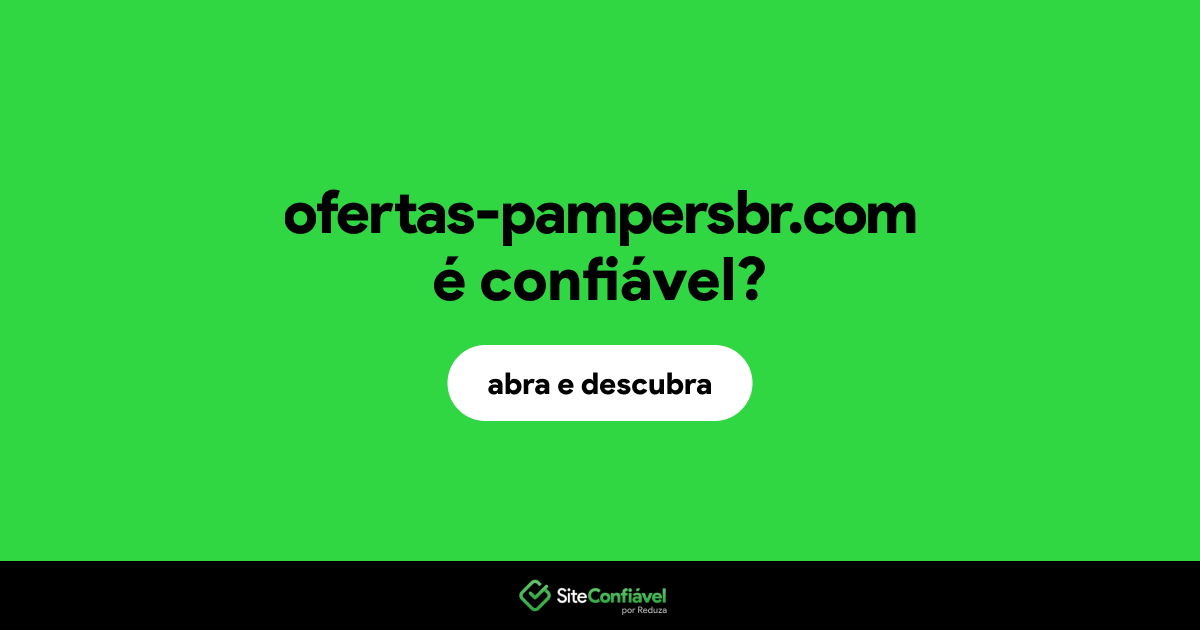 O site ofertas-pampersbr.com é confiável?