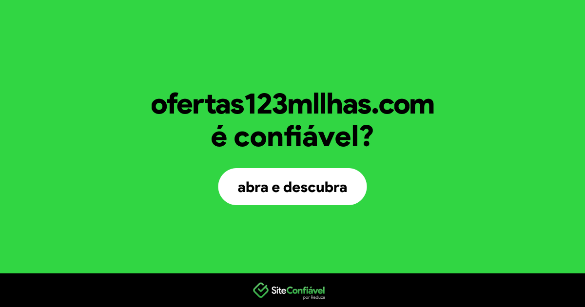 O site ofertas123mllhas.com é confiável?