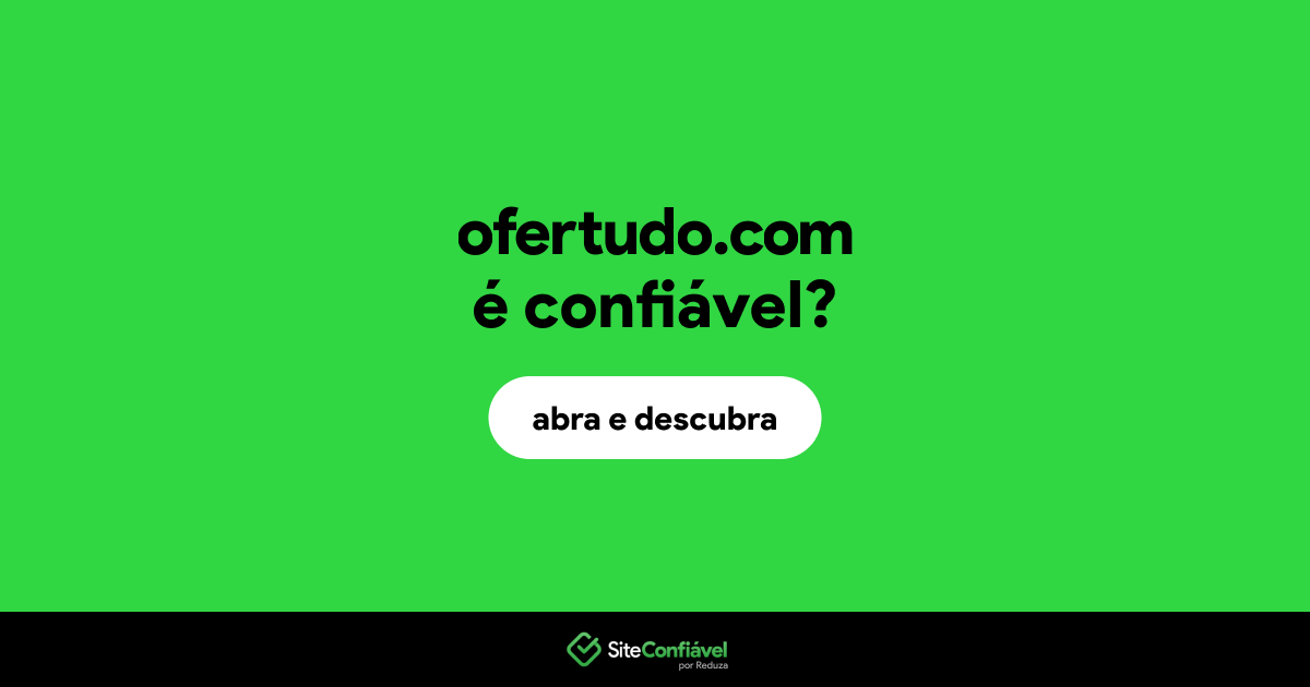O site ofertudo.com é confiável?